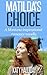 Matilda's Choice (A Montana Inspirational Romance Novella Book 1)