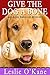Give the Dog a Bone (Book 3 Allie Babcock Mysteries) by Leslie O'Kane