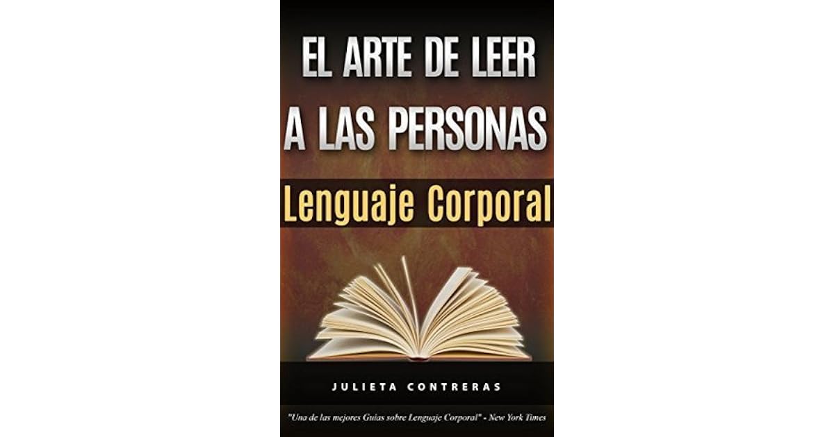 El Arte de Leer a las Personas – Lenguaje Corporal: Como leer a una