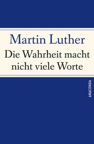 Die Wahrheit macht nicht viele Worte