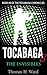 TOCABAGA 8: THE INVISIBLES (The Tocabaga Chronicles: A Jack Gunn Suspense Thriller)