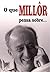 O que MILLÔR pensa sobre... (Portuguese Edition)