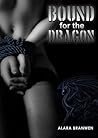 Bound for the Dragon (Dragon BDSM Erotica)
