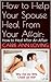 How to Help Your Spouse Heal From Your Affair:: How to Heal After An Affair