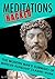 Meditations Hacked: The Modern Man's Guide to Marcus Aurelius's Classic Work