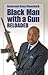 Black Man with a Gun: Reloaded