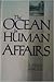 The Ocean in Human Affairs