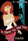 Why Me?  (A Date to Die For #1)