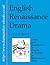 English Renaissance Drama: An Introduction to Theatre and Theatres in Shakespeare's Time (Literature Insights)