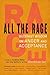 All the Rage: Buddhist Wisdom on Anger and Acceptance