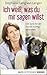 Ich weiß, was du mir sagen willst: Die Sprache der Hunde richtig verstehen (German Edition)