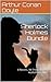 Sherlock Holmes Bundle: 4 Novels, 44 Short Stories, Audiobook Links