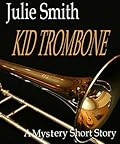 Kid Trombone: A Talba Wallis Mystery Short Story
