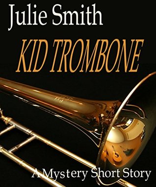 Kid Trombone: A Talba Wallis Mystery Short Story (The Talba Wallis PI Series)