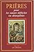 Prières pour les causes difficiles ou désespérées (Prier dieu) (French Edition)