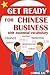 Get Ready for Chinese Business With Vocabulary: Essential Chinese Vocabulary for Business