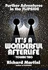 Its A Wonderful Afterlife Volume Two by Richard Martini