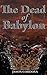 The Dead of Babylon