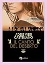 Il canto del deserto by Adele Vieri Castellano