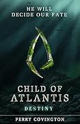 Child of Atlantis: Destiny