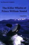 An Observer's Guide to The Killer Whales of Prince William Sound