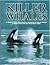 Killer whales: A study of t...