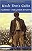 Uncle Tom's Cabin by Harriet Beecher Stowe