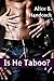 Is He Taboo? (Taboo Threesome MILF Older Woman Younger Man Erotica)