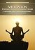 Meditation Psychoneuroimmunology-based: A new validated method combining Advanced Science, Ancient Philosophy and Exercises