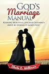 Book cover for God's Marriage Manual: Keeping Holiness, Joy and Intimacy Alive by Doing it God’s Way