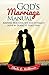 God's Marriage Manual: Keeping Holiness, Joy and Intimacy Alive by Doing it God’s Way