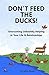 Don't Feed the Ducks! by John Raven