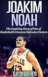 Joakim Noah: The ...