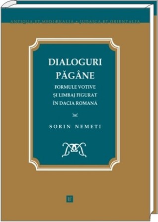 Dialoguri păgâne: formule votive şi limbaj figurat în Dacia romană