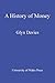 History of Money: From Ancient Times to the Present Day