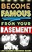 Become Famous From Your Basement: Celebrity Invitations to NYC, Features on National Television, & Much More!