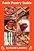 Paris Pastry Guide
