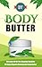 DIY Body Butter -  Discover...