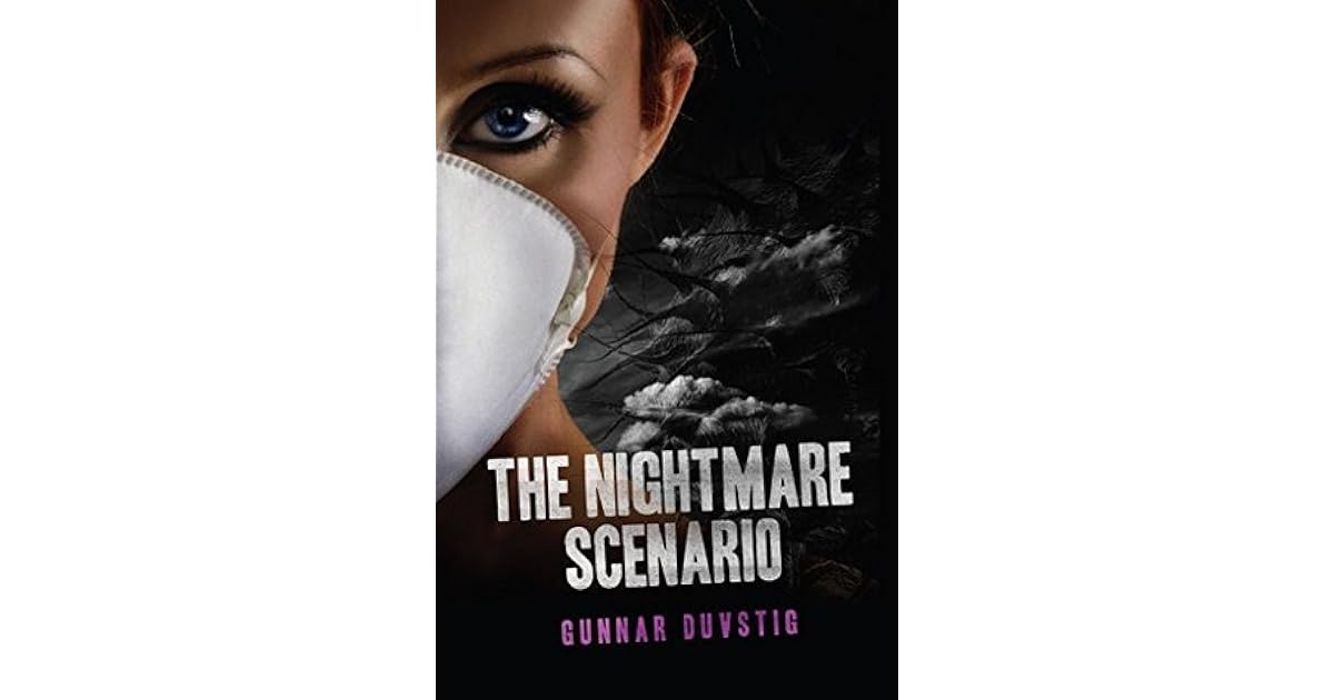 The Nightmare Scenario by Gunnar Duvstig