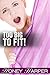Too Big To Fit (Forbidden Huge Size Erotica)