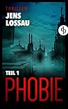 PHOBIE 1 - wenn Ängste Dein Leben verändern: Erster Teil: Tom