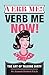 Verb Me! Verb Me Now! How T...
