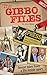 The Gibbo Files by John Gibson