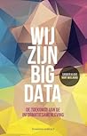 Wij zijn big data...