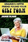 Gramm's Hippie Friend Found Your GILF Porn! (GILFs) Gramm's Hippie Friend Found Your GILF Porn! (GILFs)