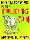 Why I'm Traveling With a Talking Cow