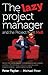 The Lazy Project Manager and The Project from Hell