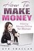 How to Make Money: Making M...