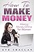 How to Make Money: Making Money Online for Women