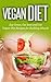 Vegan Diet: Eat Green, Get Lean and Cut: Vegan Diet Recipes for Building Muscle [vegan diet,vegan diet recipes,vegan diet meal plan] (vegan diet for building ... muscle, vegan diet foods, vegetarian diet)